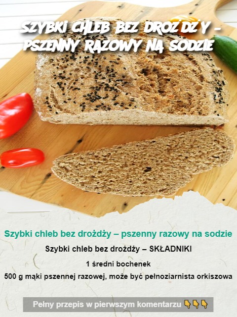 Szybki chleb bez drożdży – pszenny razowy na sodzie