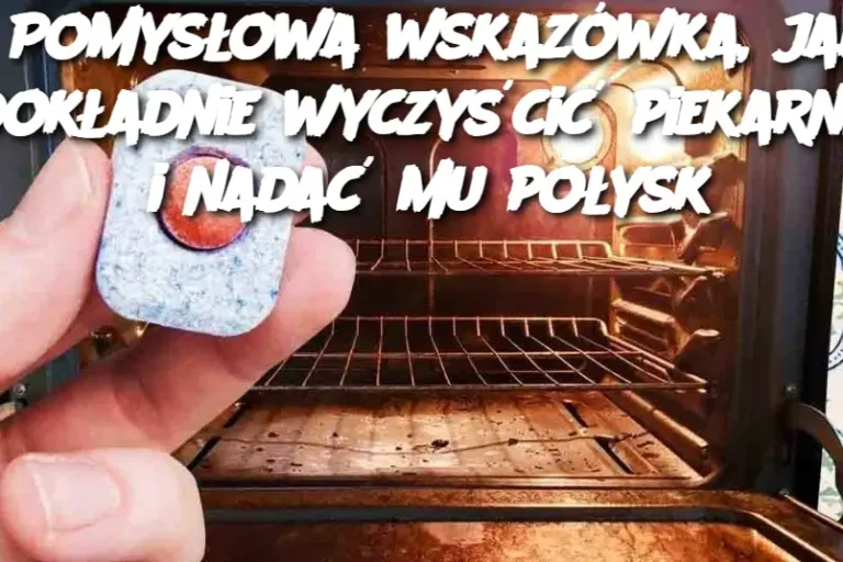 Pomysłowa wskazówka, jak dokładnie wyczyścić piekarnik i nadać mu połysk