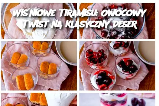 Wiśniowe Tiramisu: Owocowy Twist na Klasyczny Deser