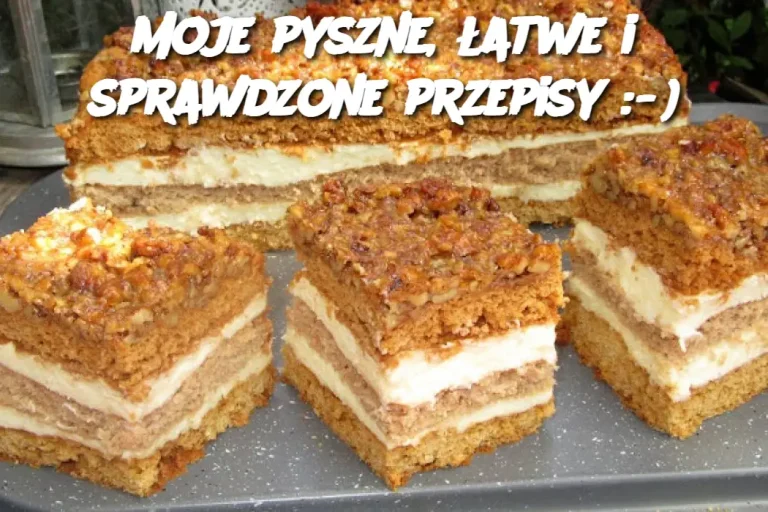 Moje pyszne, łatwe i sprawdzone przepisy :-)