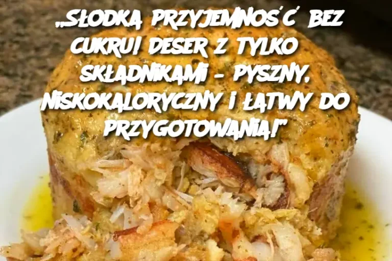 „Słodka przyjemność bez cukru! Deser z tylko 3 składnikami – pyszny, niskokaloryczny i łatwy do przygotowania!”