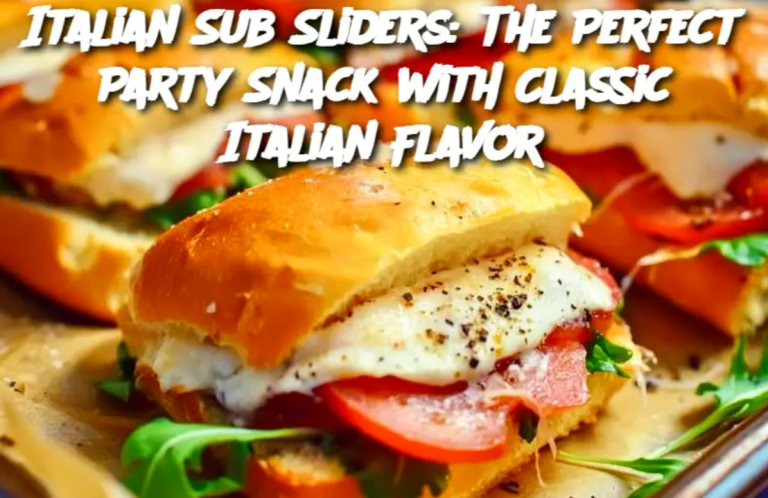 Italian Sub Sliders: The Perfect Party Snack with Classic Italian Flavor