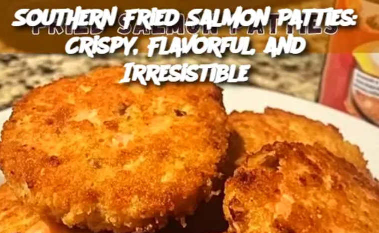 Southern Fried Salmon Patties: Crispy, Flavorful, and Irresistible