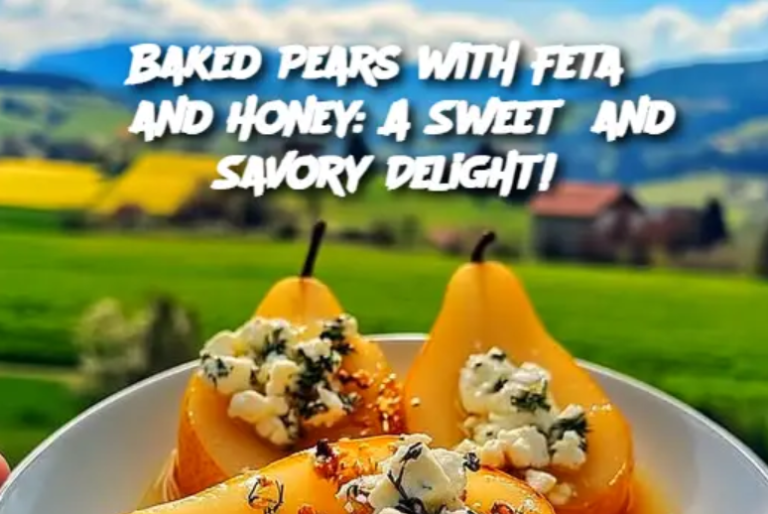 Baked Pears with Feta and Honey: A Sweet and Savory Delight!