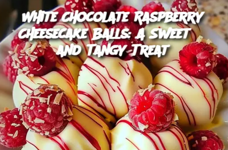 White Chocolate Raspberry Cheesecake Balls: A Sweet and Tangy Treat