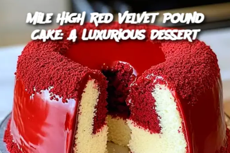 Mile High Red Velvet Pound Cake: A Luxurious Dessert