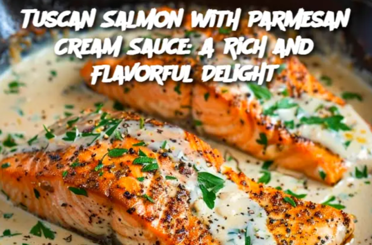 Tuscan Salmon with Parmesan Cream Sauce: A Rich and Flavorful Delight