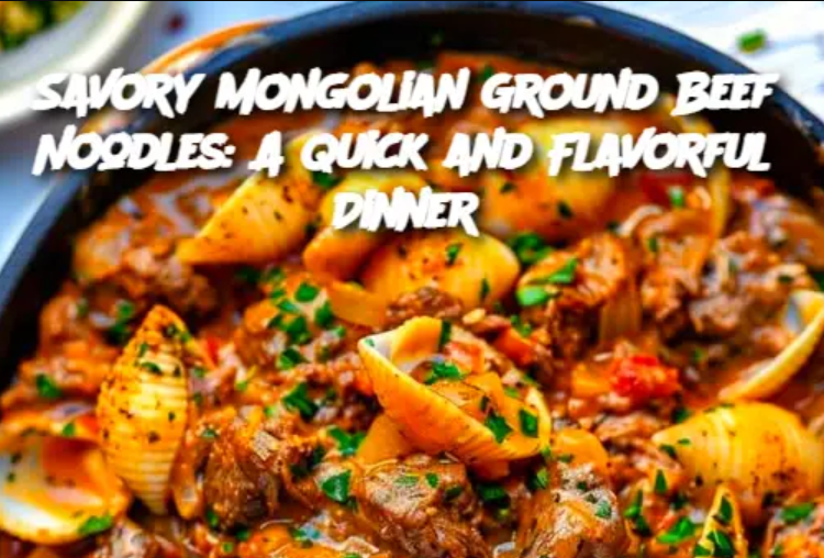 Savory Mongolian Ground Beef Noodles: A Quick and Flavorful Dinner