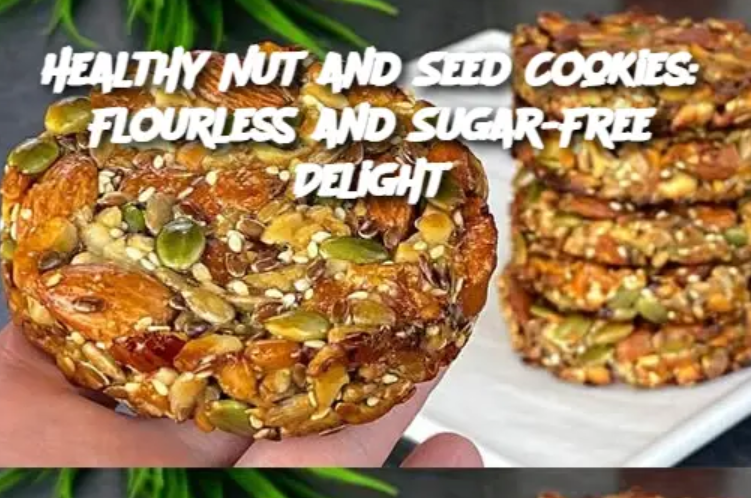 Healthy Nut and Seed Cookies: Flourless and Sugar-Free Delight